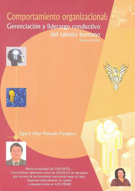 COMPORTAMIENTO ORGANIZACIONAL GERENCIACION Y LIDERAZGO CONDUCTIVO DEL TALENTO HUMANO