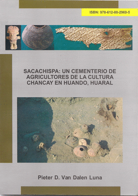 SACACHISPA: UN CEMENTERIO DE AGRICULTORES DE LA CULTURA CHANCAY EN HUANDO, HUARAL