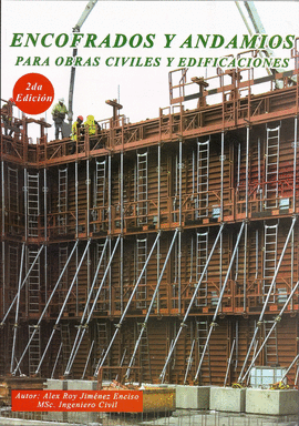 ENCOFRADOS Y ANDAMIOS PARA OBRAS CIVILES Y EDIFICACIONES