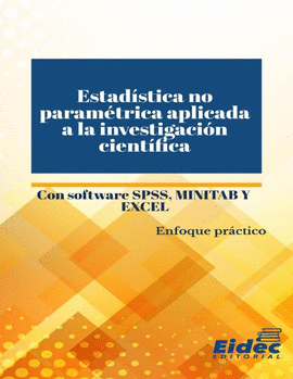 ESTAD�STICA APLICADA A LA INVESTIGACI�N CIENT�FICA CON SOFTWARE, SPSS, MINITAB Y EXCEL