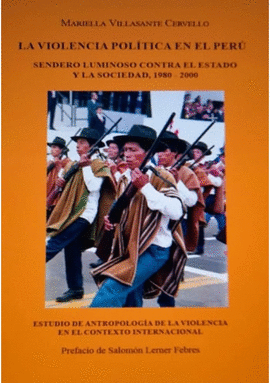 LA VIOLENCIA POLITICA EN EL PERU - SENDERO LUMINOSO CONTRA EL ESTADO Y LA SOCIEDAD, 1980 - 2000