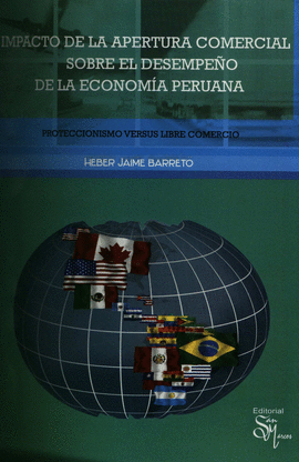 IMPACTO DE LA APERTURA COMERCIAL SOBRE EL DESEMPE�O DE LA ECONOMIA PERUANA