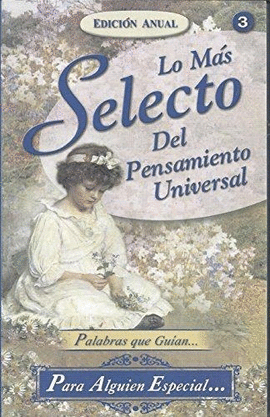 LO MAS SELECTO DEL PENSAMIENTO UNIVERSAL 3