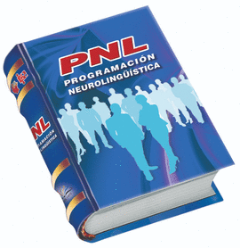 PNL PROGRAMACION NEUROLINGUISTICA