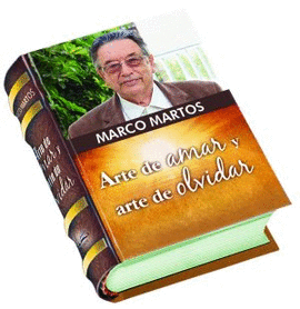 MARCO MARTOS ARTE DE AMAR Y ARTE DE OLVIDAR