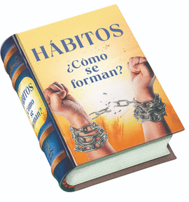 H�BITOS �C�MO SE FORMAN?