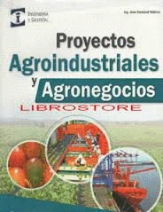 PROYECTOS AGROINDUSTRIALES Y AGRONEGOCIOS