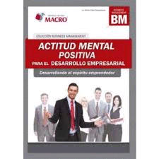 ACTITUD MENTAL POSITIVA PARA EL DESARROLLO EMPRESARIAL