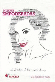MUJERES EMPODERADAS; LA FORTALEZA DE LAS MUJERES DE HOY