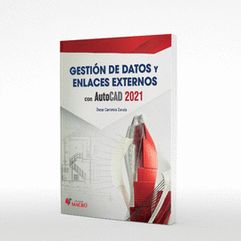 GESTIN DE DATOS Y ENLACES EXTERNOS CON AUTOCAD 2021