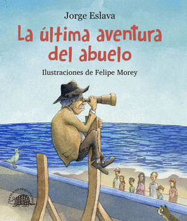 LA ULTIMA AVENTURA DEL ABUELO