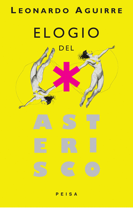 ELOGIO DEL ASTERISCO