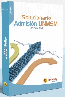 SOLUCIONARIO ADMISION UNMSM 2006-2012