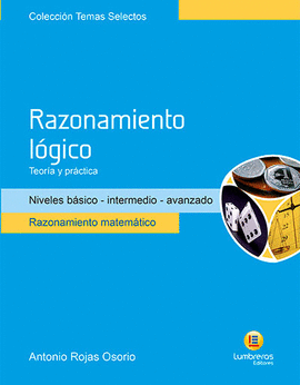 RAZONAMIENTO LOGICO.TEORIA Y PRACTICA NIVEL BASICO - INTERMEDIO