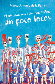 EL AO QUE NOS VOLVIMOS TODOS UN POCO LOCOS