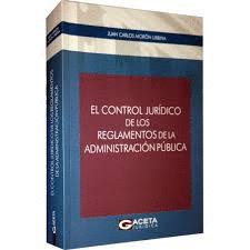 EL CONTROL JURDICO DE LOS REGLAMENTOS DE LA ADMINISTRACIN PBLICA