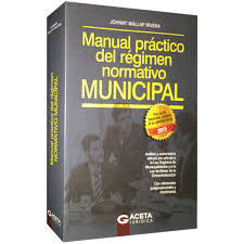 MANUAL PRACTICO DEL REGIMEN NORMATIVO MUNICIPAL