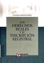 LOS DERECHOS REALES Y SU INSCRIPCION REGISTRAL