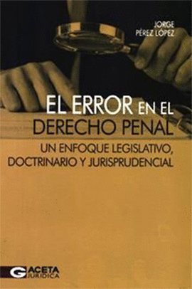 EL ERROR EN EL DERECHO PENAL