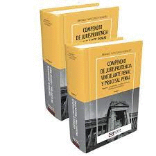 COMPENDIO DE JURISPRUDENCIA VINCULANTE PENAL Y PROCESAL PENAL 2 TOMOS