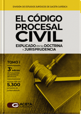 EL CODIGO PROCESAL CIVIL EXPLICADO EN SU DOCTRINA Y JURISPRUDENCIA 3TOMOS