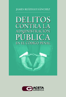 DELITOS CONTRA LA ADMINISTRACIN PBLICA EN EL CDIGO PENAL