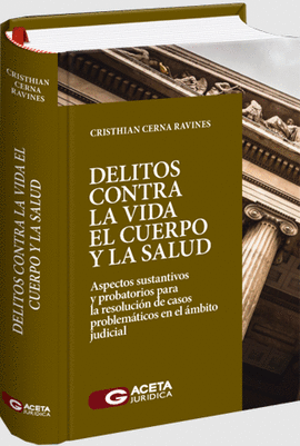 DELITOS CONTRA LA VIDA, EL CUERPO Y LA SALUD