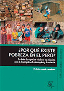 �POR QU� EXISTE POBREZA EN EL PER�? LA FALTA DE ESPACIOS VITALES Y SU RELACI�N CON EL DESEMPLEO, EL SUBEMPLEO Y LA MISERIA