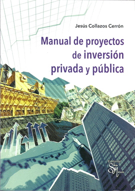 MANUAL DE PROYECTOS DE INVERSI�N PRIVADA Y P�BLICA