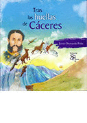 TRAS LAS HUELLAS DE CCERES