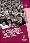 LA EDUCACI�N Y LOS ORIGENES DE LA VIOLENCIA (AYACUCHO 1960-1980)