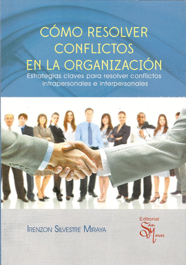 COMO RESOLVER CONFLICTOS EN LA ORGANIZACION