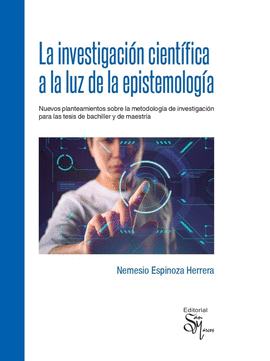 LA INVESTIGACION CIENTIFICA A LA LUZ DE LA EPISTEMIOLOGIA