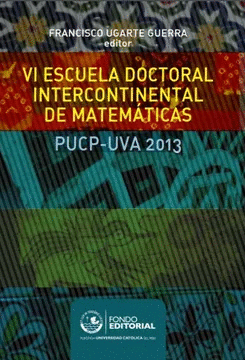 VI ESCUELA DOCTORAL INTERCONTINENTAL DE MATEM�TICAS PUCP  UVA 2013
