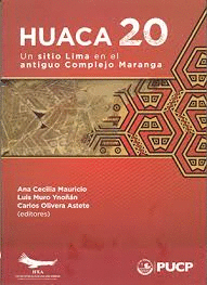 HUACA 20 UN SITIO LIMA EN EL ANTIGUO COMPLEJO MARANGA