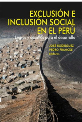 EXCLUSI�N E INCLUSI�N SOCIAL EN EL PER�