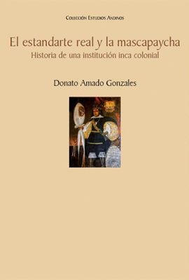 EL ESTANDARTE REAL Y LA MASCAPAYCHA