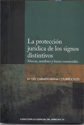 LA PROTECCI�N JUR�DICA DE LOS SIGNOS DISTINTIVOS