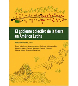 EL GOBIERNO COLECTIVO DE LA TIERRA EN AMERICA LATINA