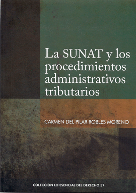 LA SUNAT Y LOS PROCEDIMIENTOS ADMINISTRATIVOS Y TRIBUTARIOS