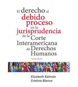 EL DERECHO AL DEBIDO PROCESO EN LA JURISPRUDENCIA DE LA CORTE INTERAMERICANA DE DERECHOS HUMANOS