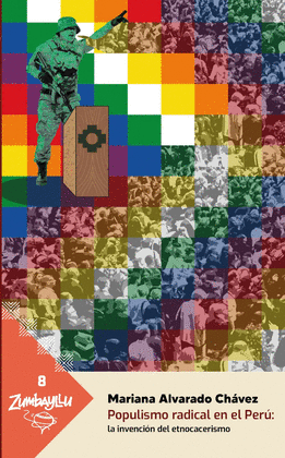 POPULISMO RADICAL EN EL PER�: LA INVENCI�N DEL ETNOCACERISMO