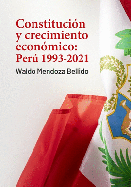 CONSTITUCIN Y CRECIMIENTO ECONMICO: PER 1993-2021