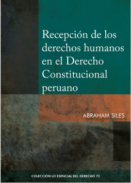 RECEPCION DE LOS DERECHOS HUMANOS EN EL DERECHO CONSTITUCIONAL PERUANO