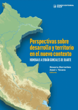 PERSPECTIVAS SOBRE DESARROLLO Y TERRITORIO EN EL NUEVO CONTEXTO.