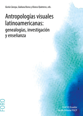 ANTROPOLOGIAS VISUALES LATINOAMRICANAS