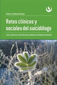 RETOS CLINICOS Y SOCIALES DEL SUICIDOLOGO