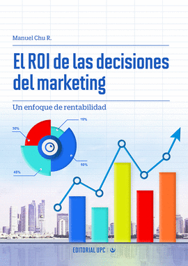 EL ROI DE LAS  DECISIONES DEL MARKETING