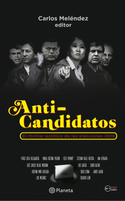 ANTI-CANDIDATOS. EL THRILLER POLTICO DE LAS ELECCIONES 2016