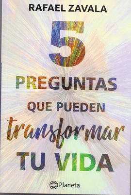 5 PREGUNTAS QUE PUEDEN TRANSFORMAR TU VIDA